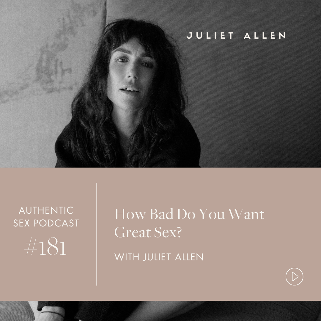 Podcast Episode 181: How Bad Do You Want Great Sex?