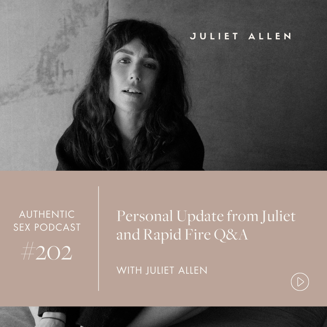Podcast Episode 202: Personal Update from Juliet and Rapid Fire Q&amp;A