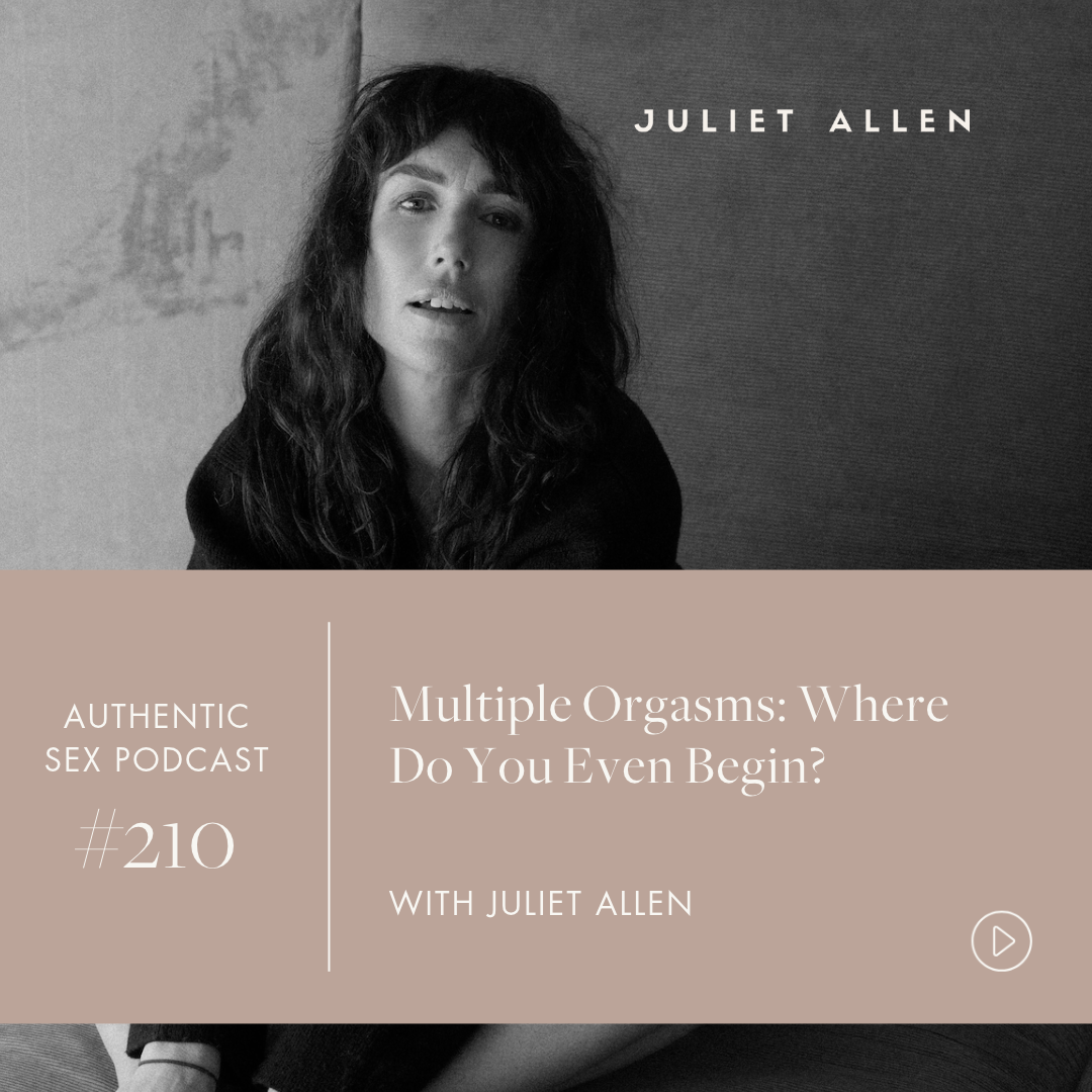 Podcast Episode 210: Multiple Orgasms: Where Do You Even Begin?