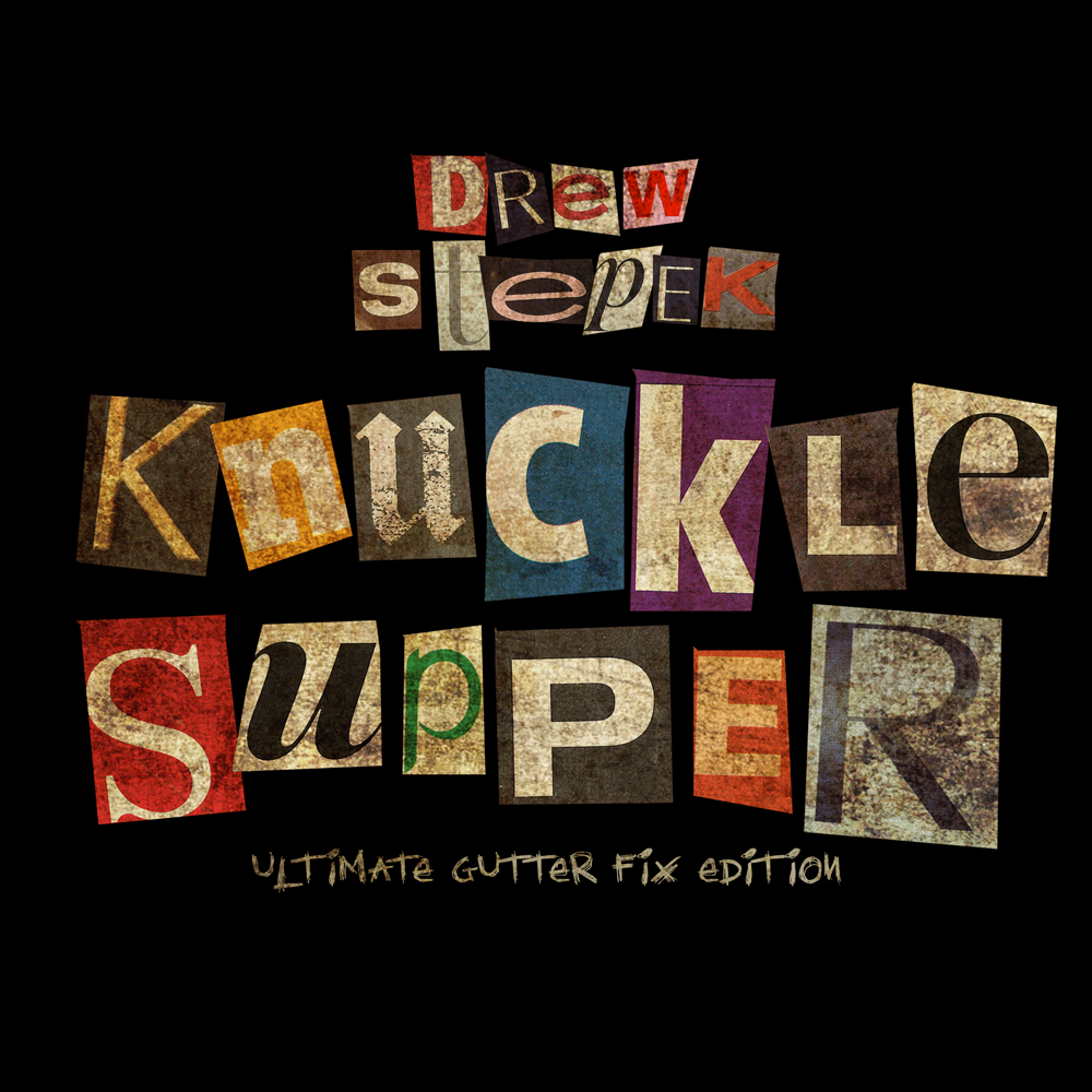 Knuckle Supper (by Drew Stepek)