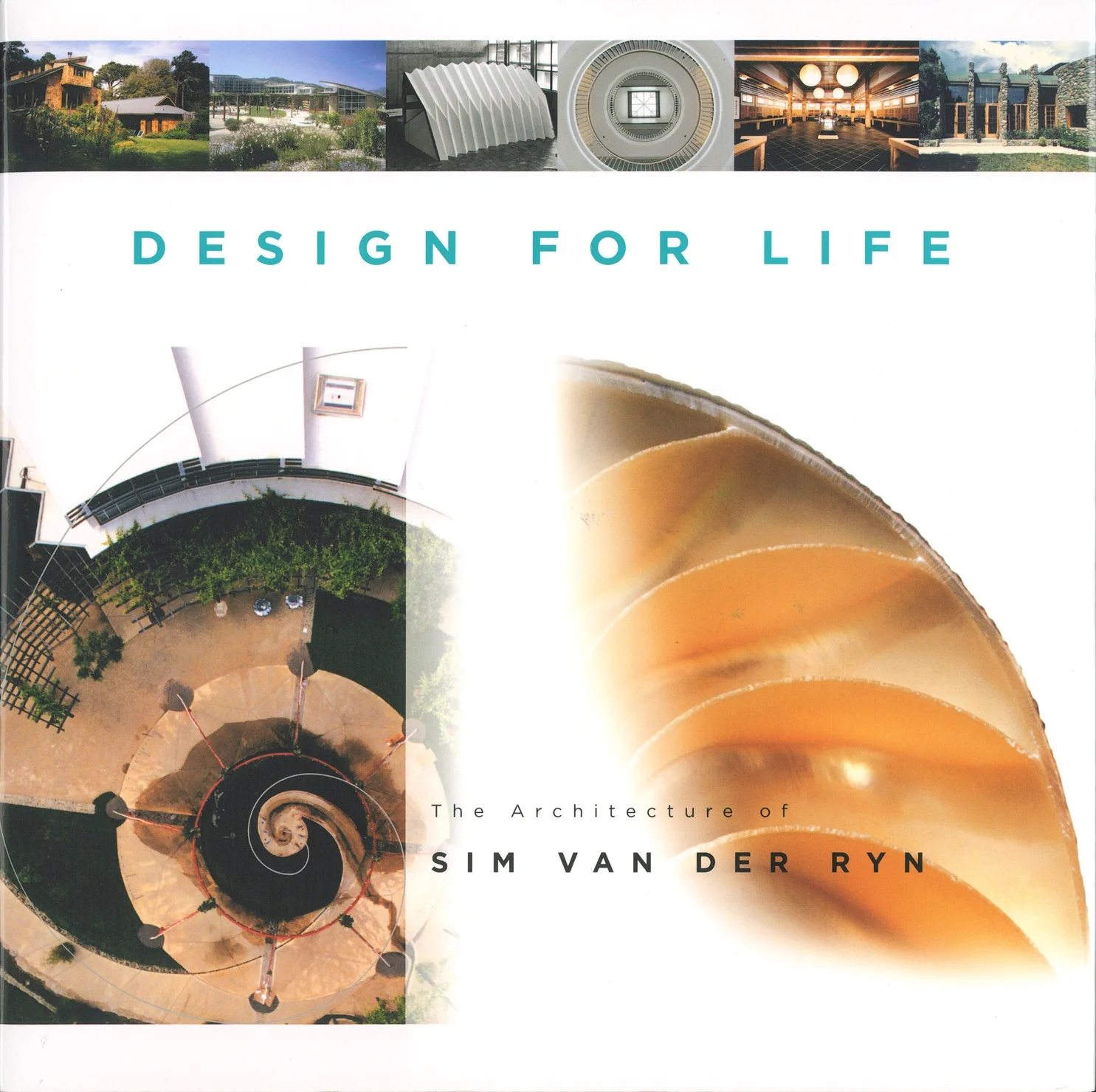 Design for Life: The Architecture of Sim Van der Ryn