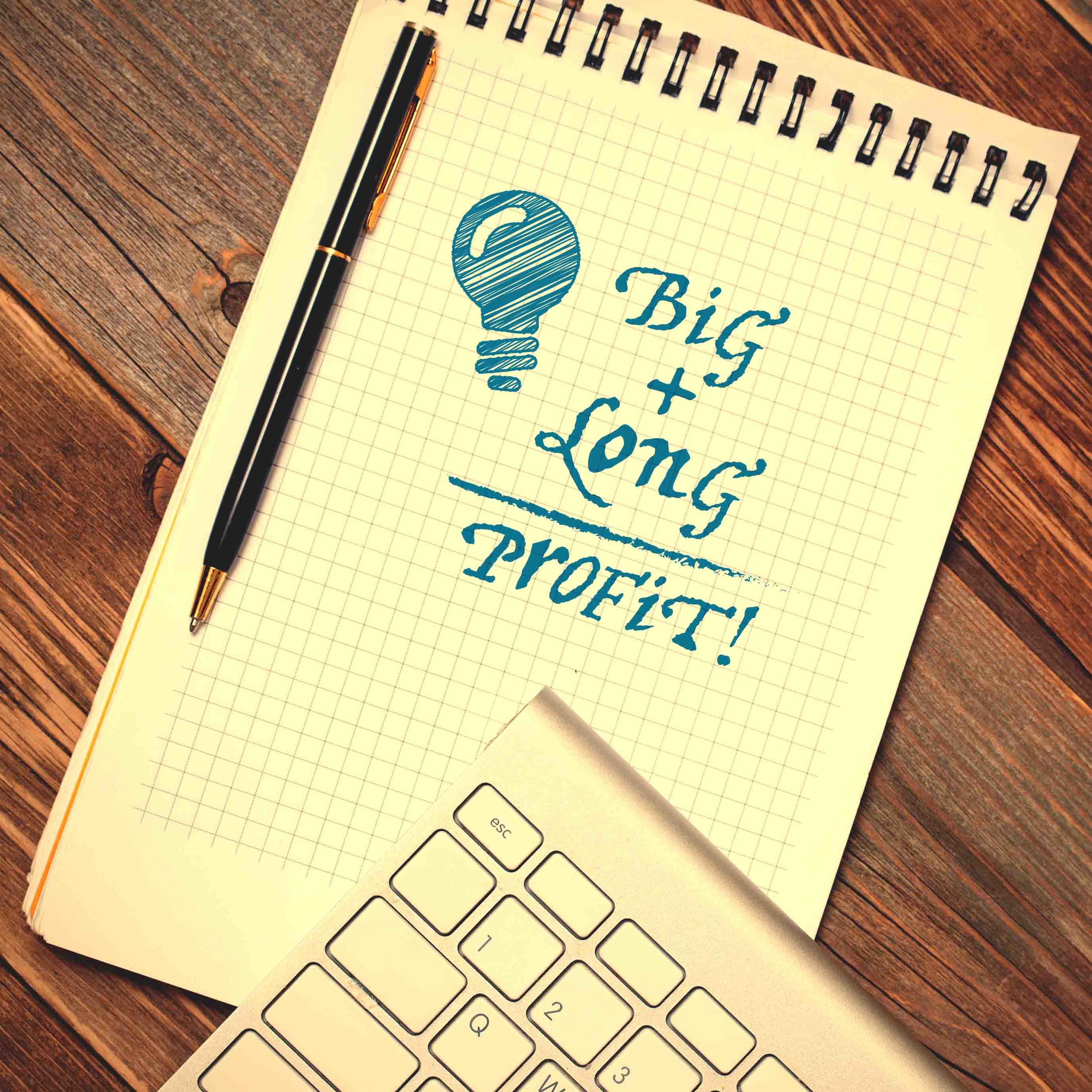 Nothing give you better returns than big, long ideas.