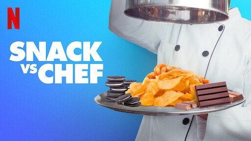 Snack vs. Chef (Netflix) (Copy)