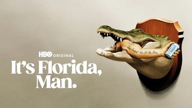 It's Florida, Man (HBO Max).jpeg