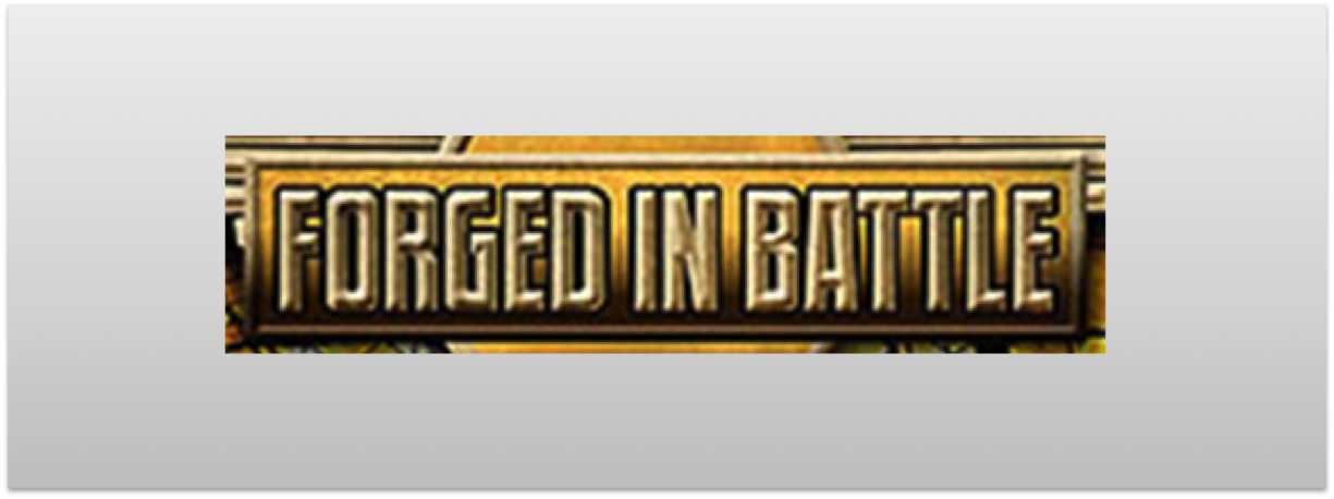 Forged in Battle