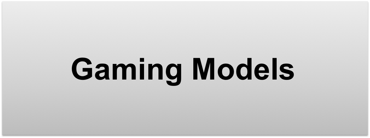 Gaming Models