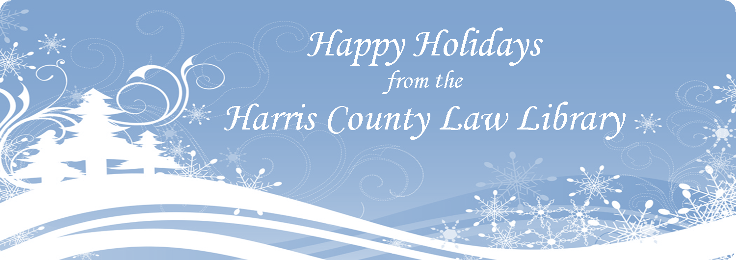 Happy Holidays from the Harris County Law Library