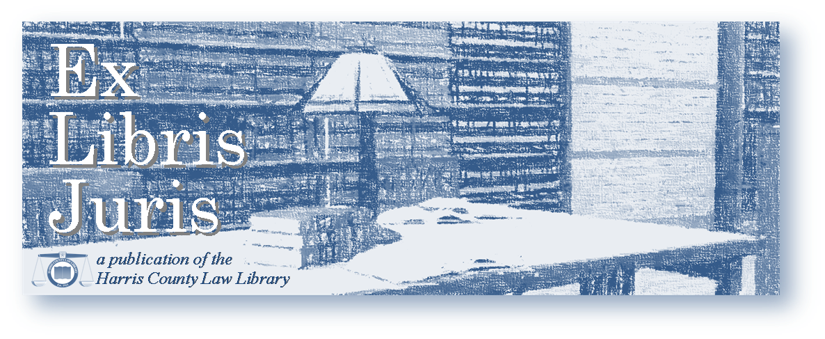 Blog title graphic with word "Ex Libris Juris, a publication of the Harris County Law Library"
