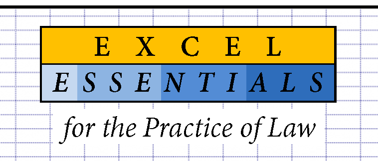 Excel Essentials for the Practice of Law