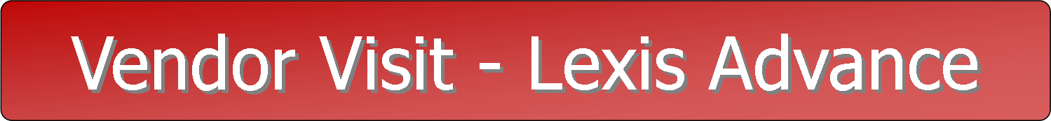 Vendor Visit - Lexis Advance