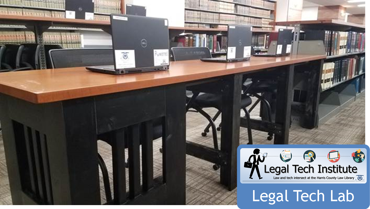 Legal Tech Institute - Law and Tech Intersect at the Harris County Law Library Legal Tech Lab