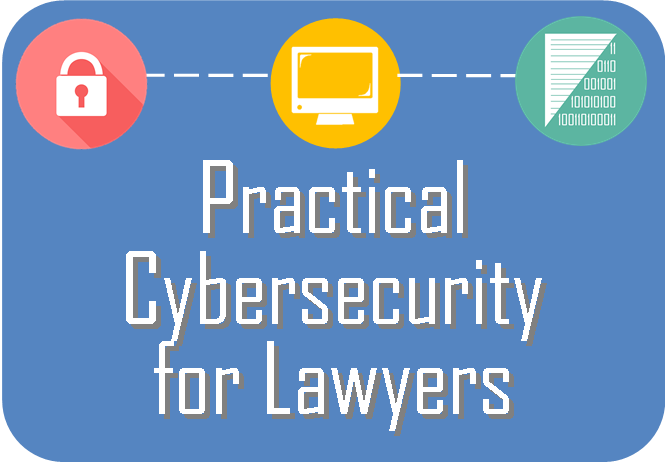 CYBERSECURITY FOR LAWYERS RECTANGULAR TITLE GRAPHIC.png