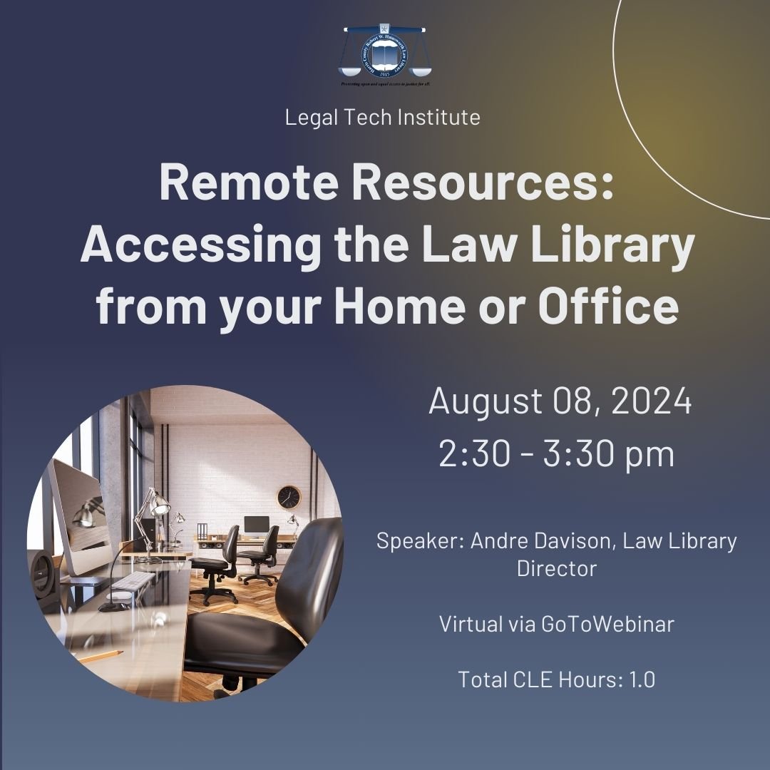 Remote Resources: Accessing the Law Library from your Home or Office