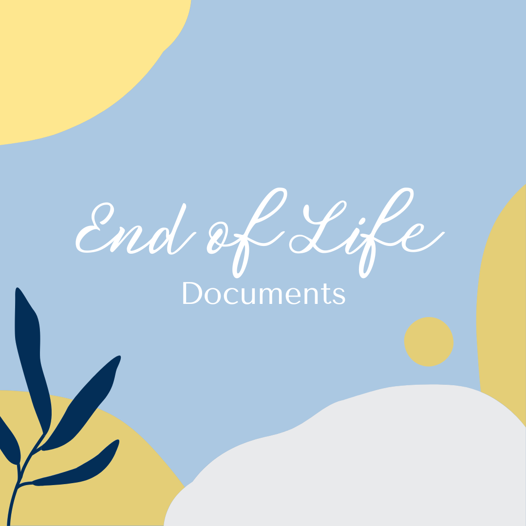 End of Life Documents