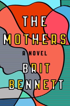 Rebecca is enjoying the Mothers by Brit Bennett
