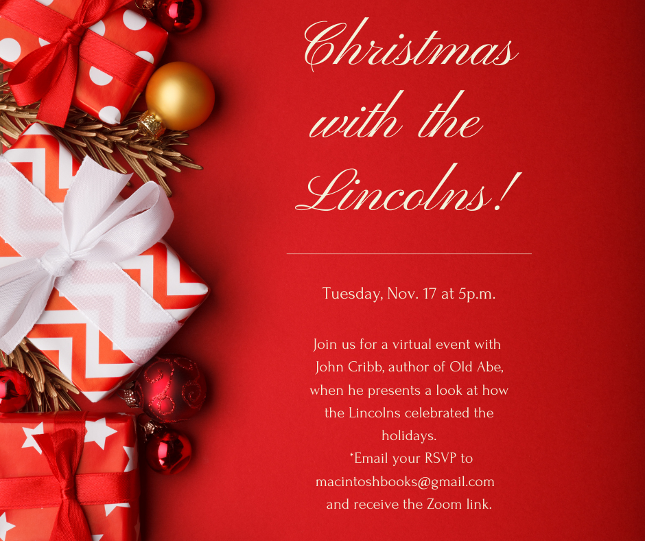 Christmas with the Lincolns ~ Author of Old Abe, John Cribb