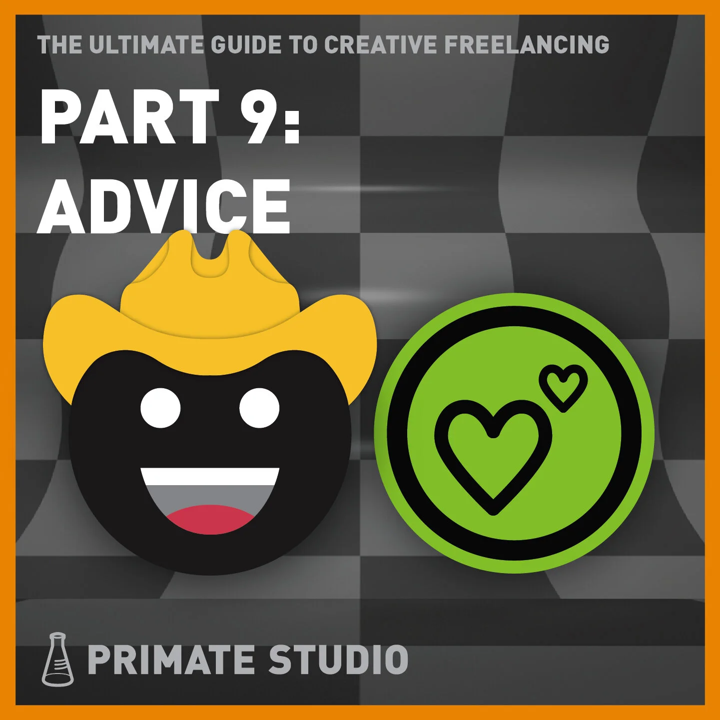  Ultimate Guide to Freelancing - Part 9: Advice