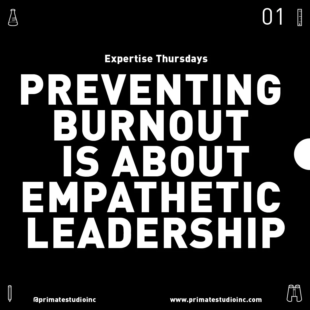 Expertise Thursdays: Preventing Burnout is About Empathetic Leadership