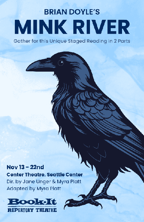 Brian Doyle's Mink River, Book-It Repertory Theatre Staged Reading