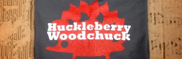 HuckleberryWoodchuck Shirt GAW!