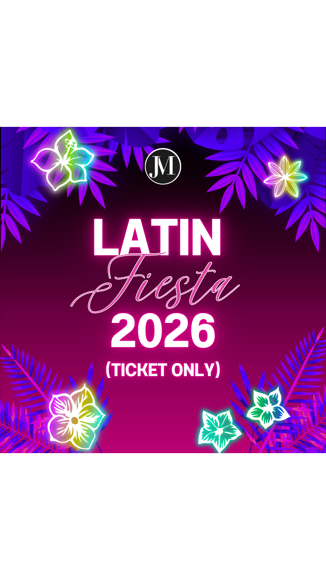 LATIN FIESTA 2026! Early Bird Ticket
