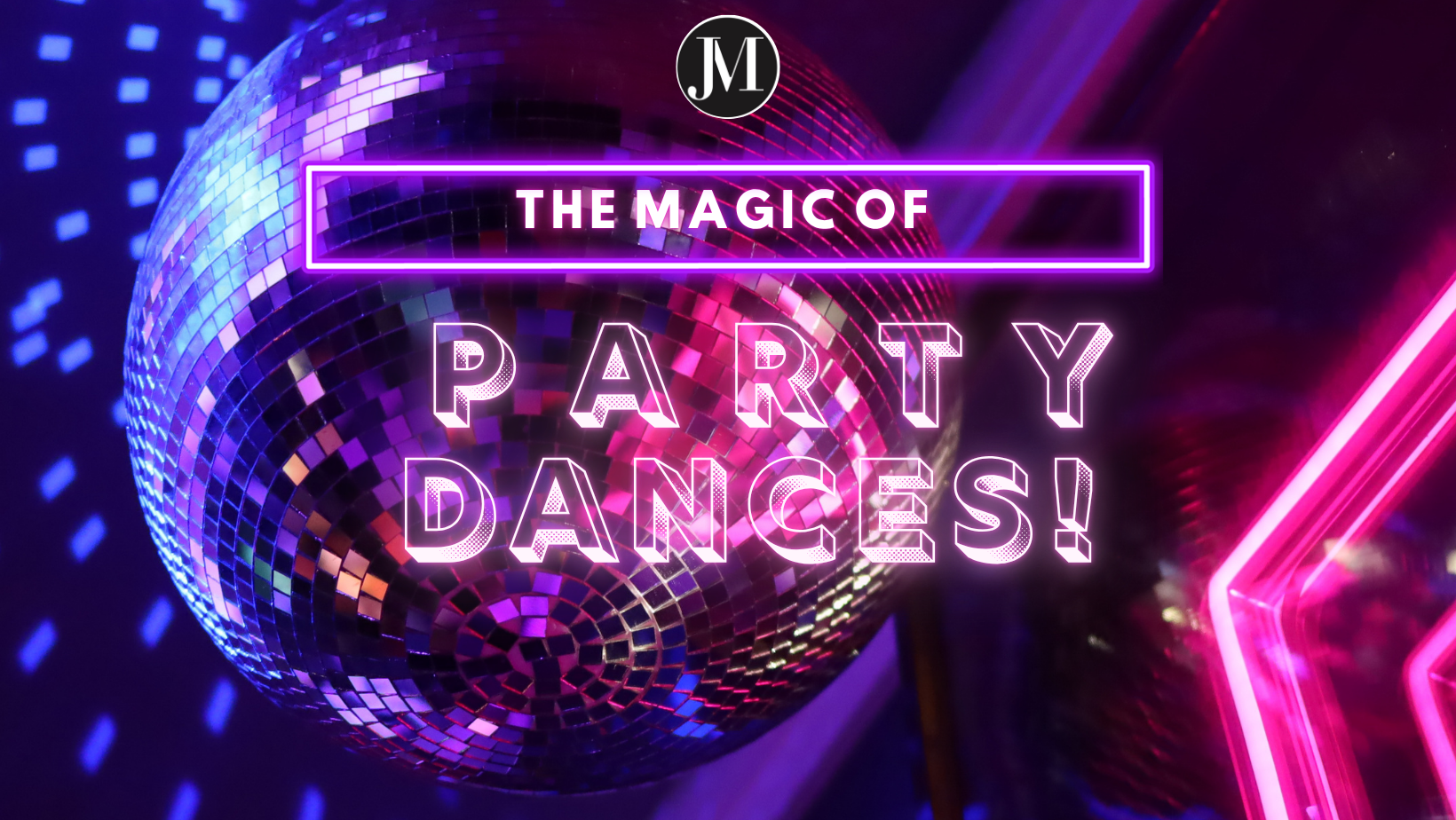 The Magic of Party Dances 
