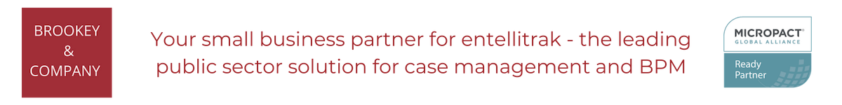 BROOKEY AND COMPANY YOUR SMALL BUSINESS PARTNER FOR eNTELLITRAK - THE LEADING PUBLIC SECTOR BPM AND CASE MANAGEMENT SOLUTION sc.png