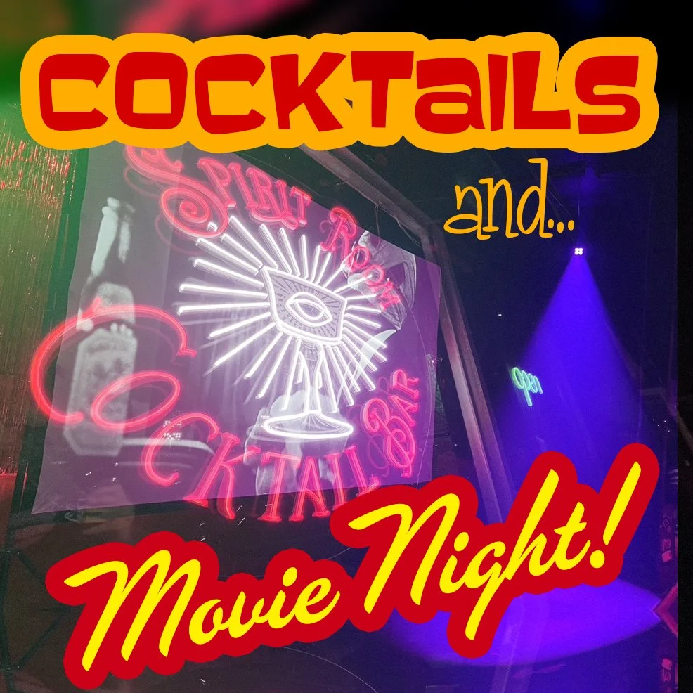 Cocktails and a  Movie! 