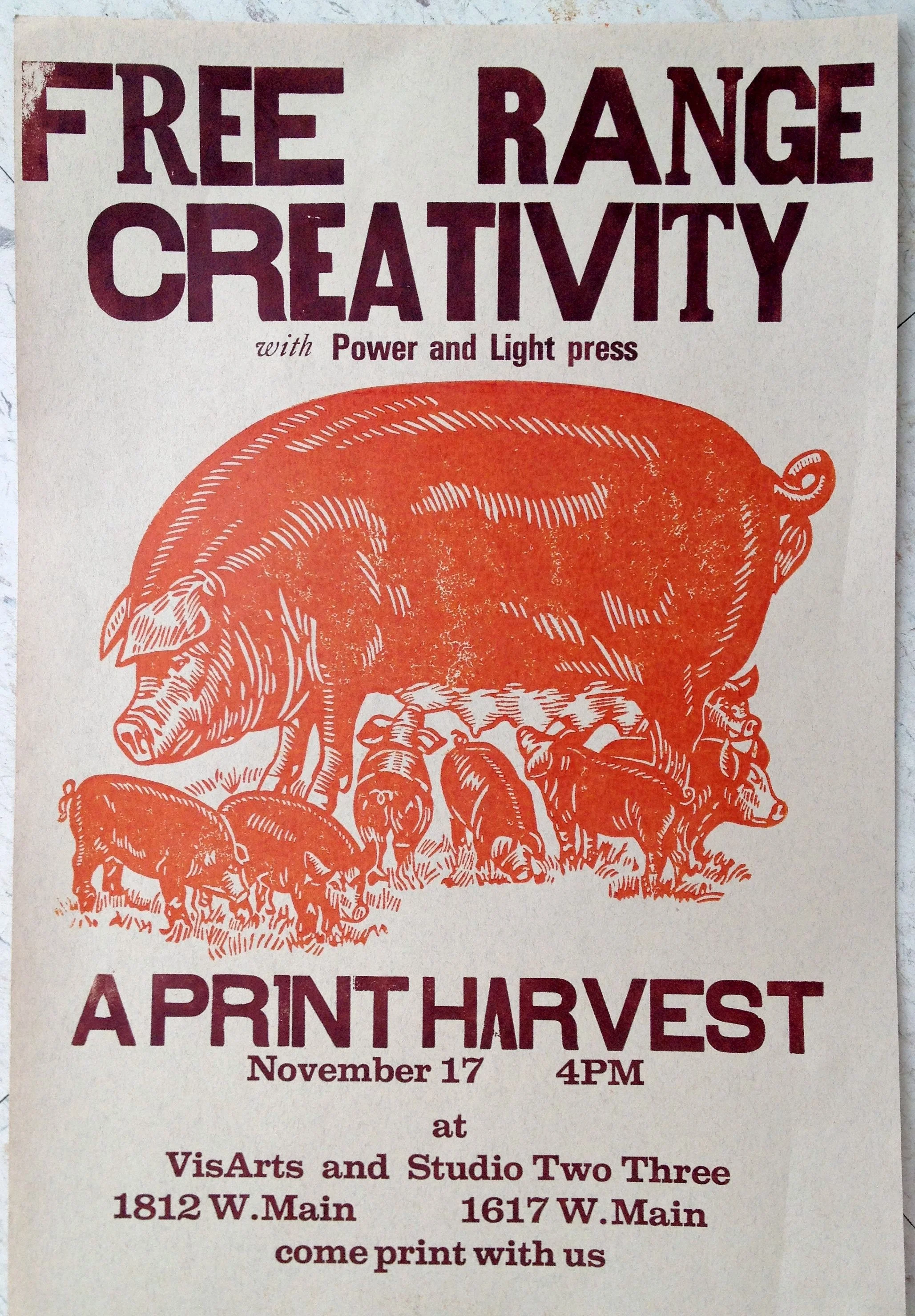   A Print Harvest&nbsp; - three print shops in two blocks, each venue printed part of the poster&nbsp;- free event with Studio 23, VisArts, and Power &amp; Light Press, 2012 