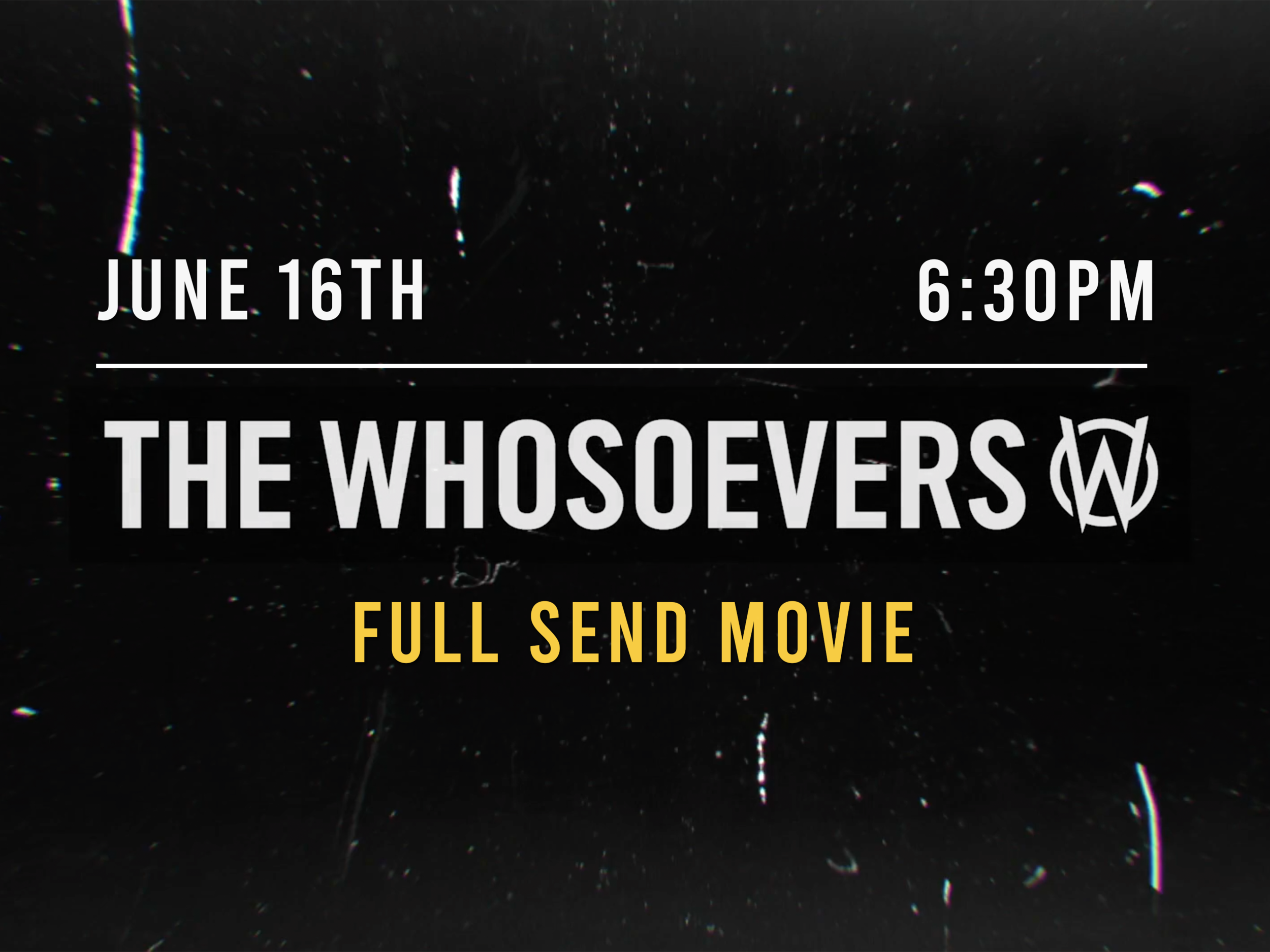 Whosoevers Full Send Movie Premiere