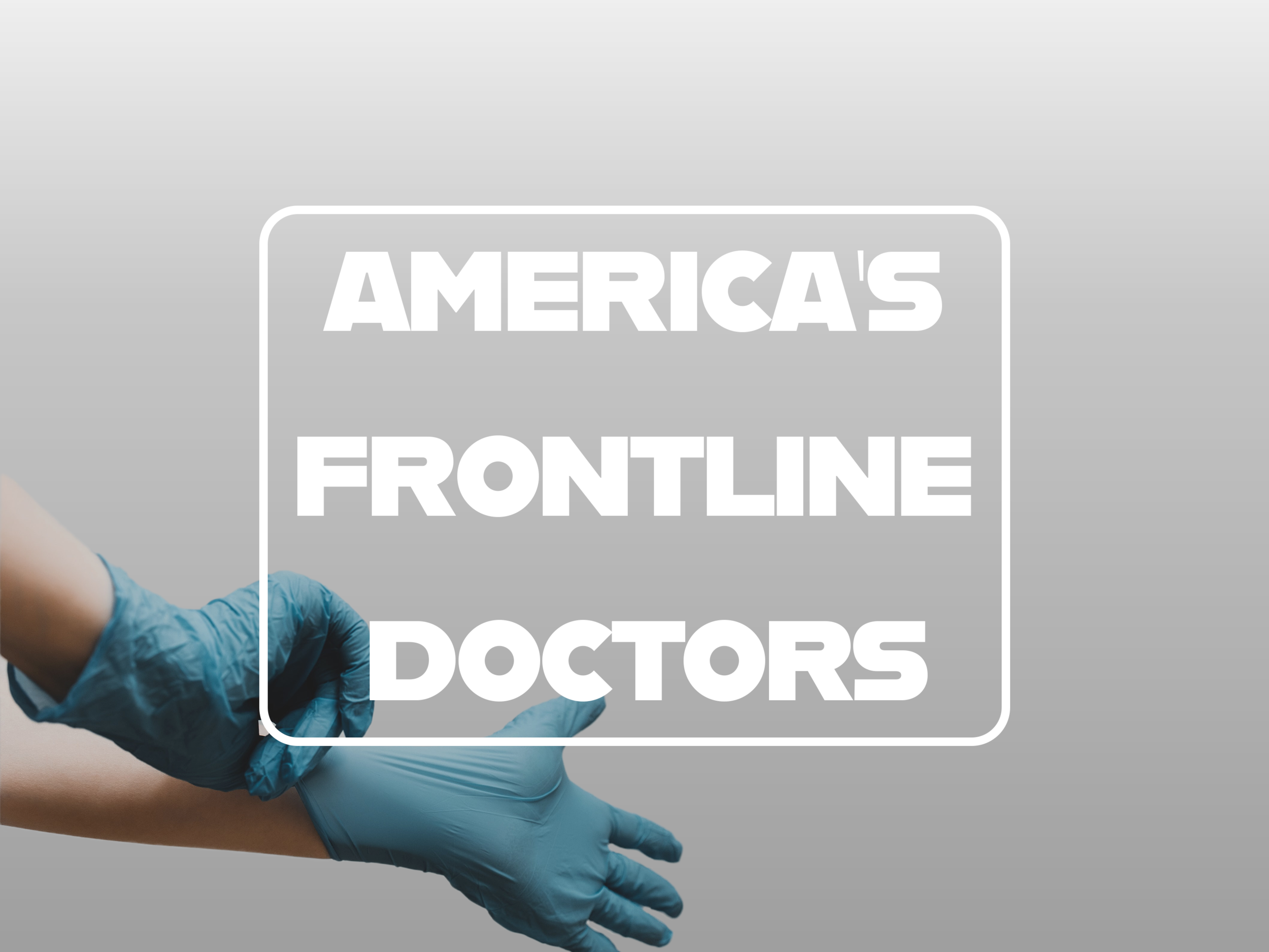 What's New with America's Frontline Doctors?