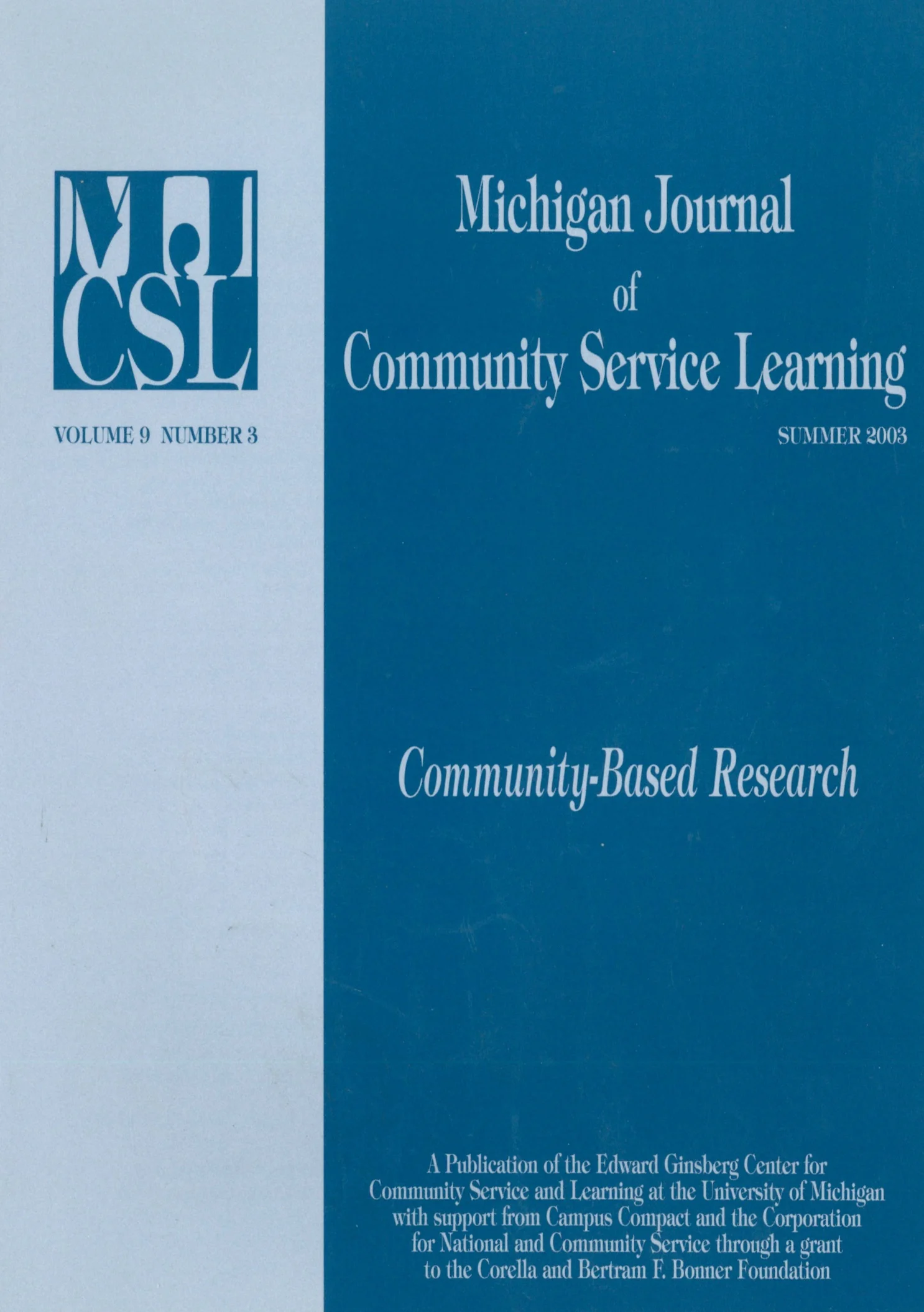Special CBR edition of the Michigan Journal of Community Service Learning (2003). Click to view articles.