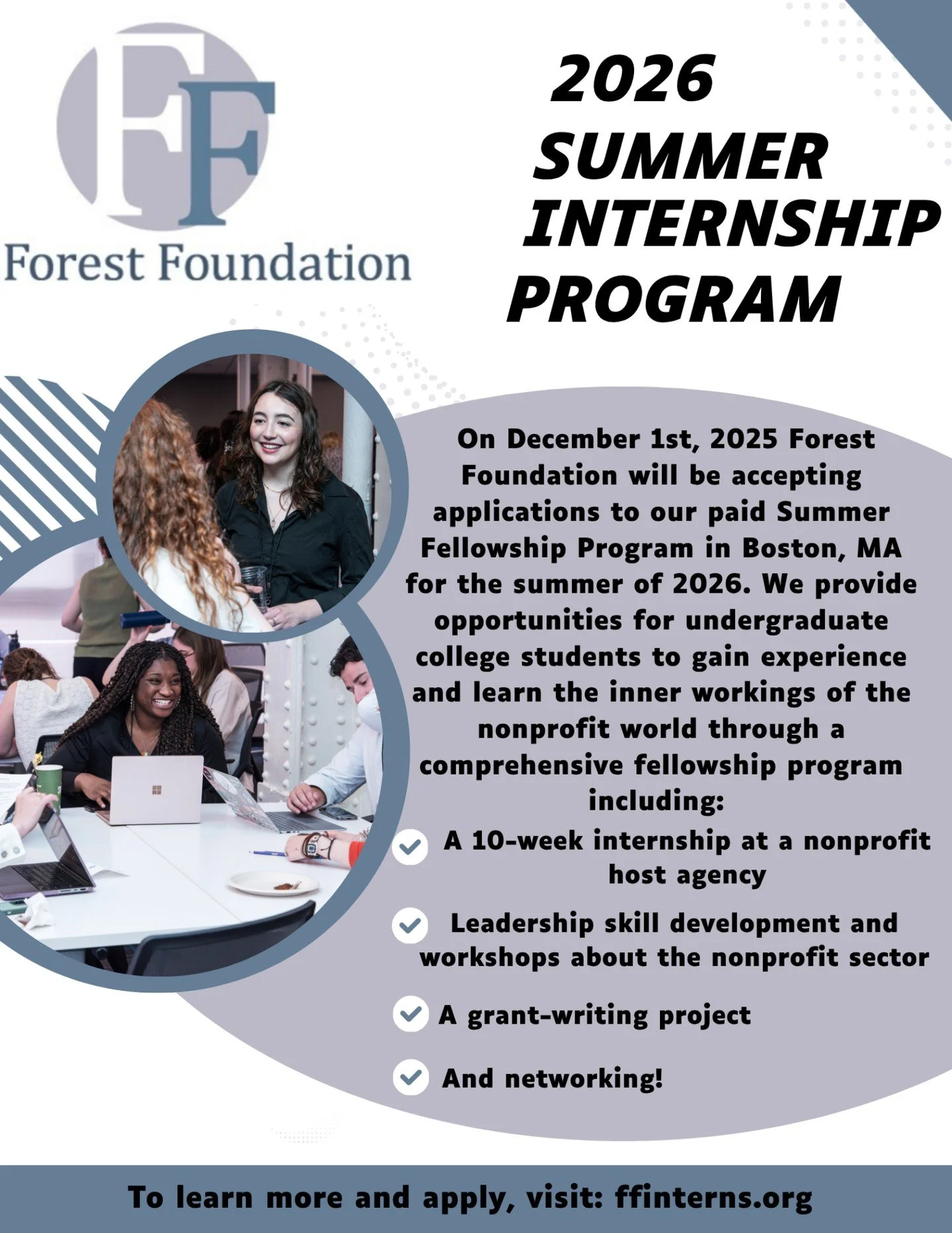 🌲 Forest Foundation Summer Internships! 🌲
The Forest Foundation is offering paid summer internships in the Greater Boston area for undergraduates interested in nonprofit service work. This is a great opportunity to gain valuable experience and lear