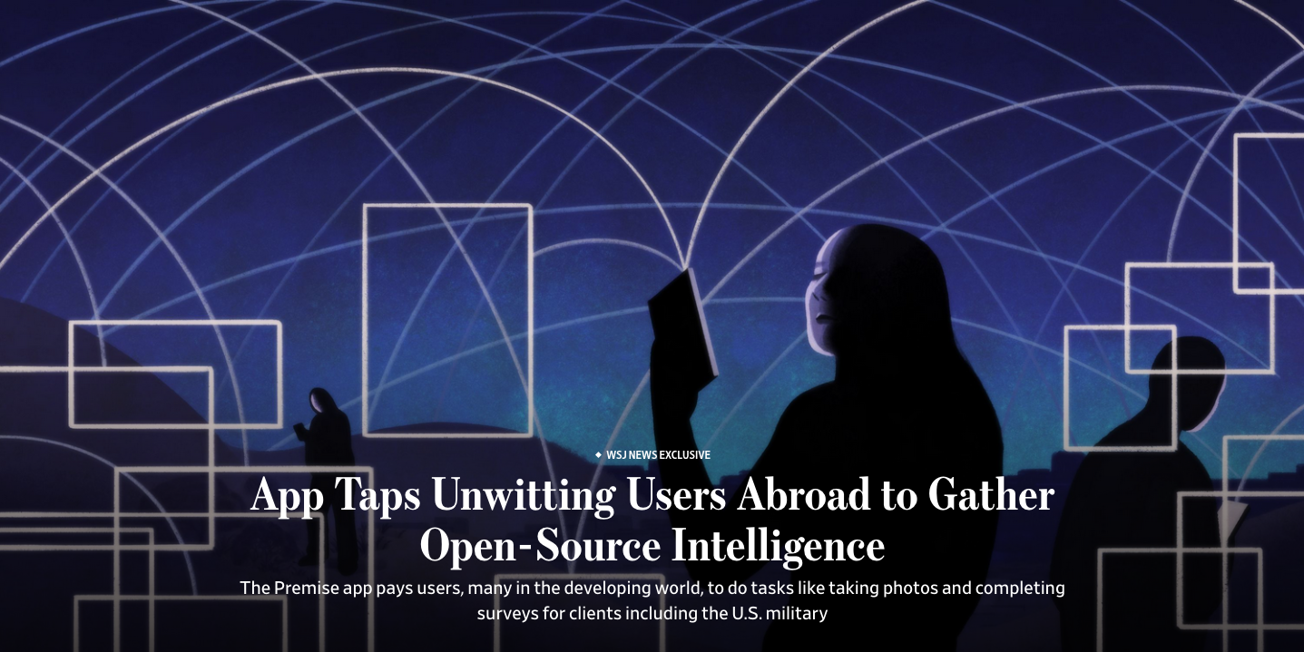  Illustration:  Angie Wang   Art Direction: Ariel Zambelich  Story:  App Taps Unwitting Users Abroad to Gather Open-Source Intelligence  