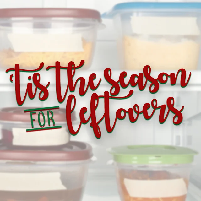 'Tis The Season For Leftovers