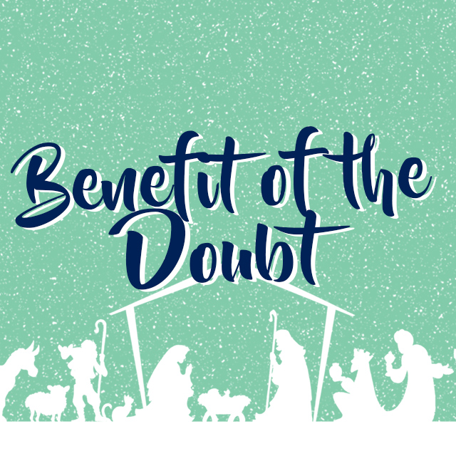 Benefit of the Doubt // 12.23.18
