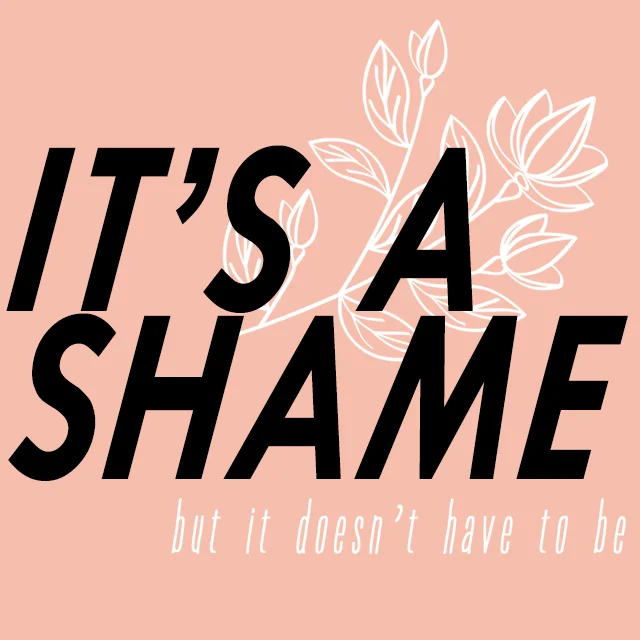 It's A Shame... But It Doesn't Have To Be