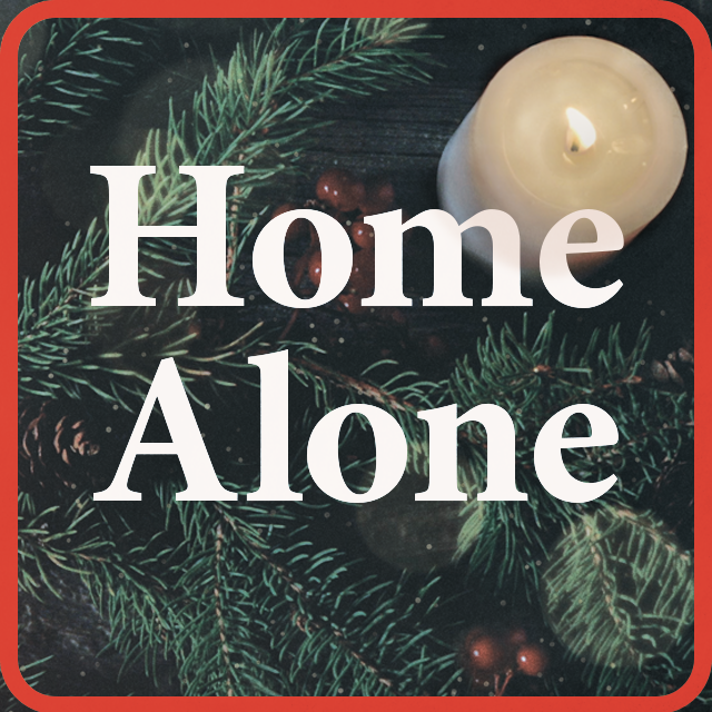 Home Alone // 12.20.20