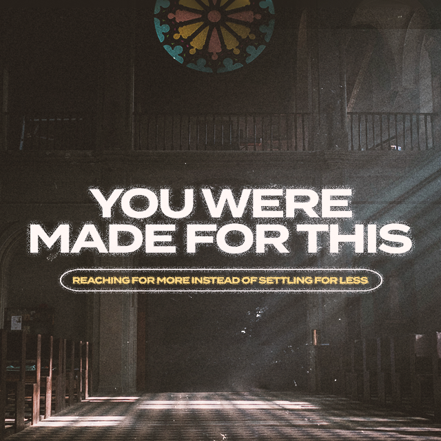 YOU WERE MADE FOR THIS // 1.26.25
