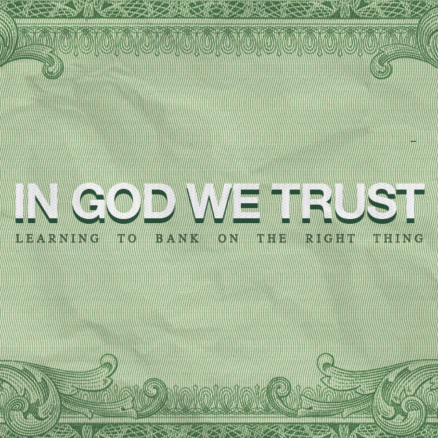 IN GOD WE TRU$T, Part 2: It’s Not What You Think 