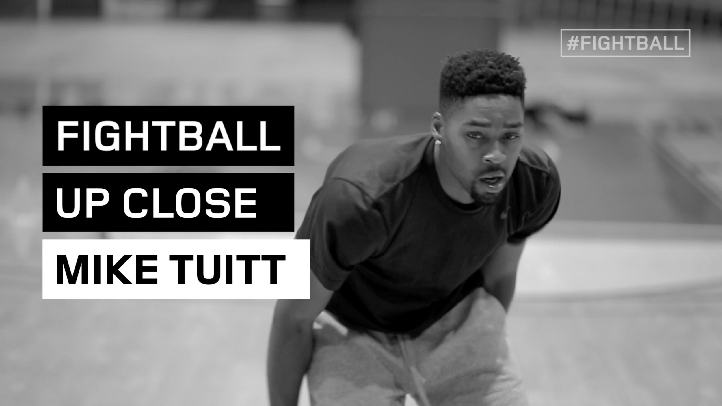 FIGHTBALL UP CLOSE: MIKE TUITT