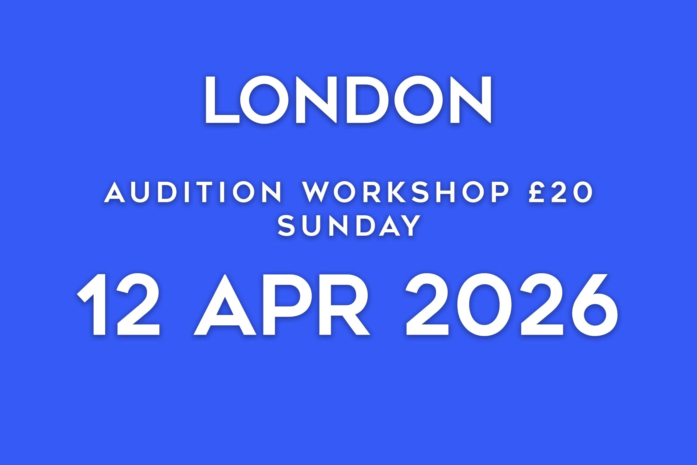 LONDON AUDITION / SUNDAY, 12 APR 2026, 1PM / ARTSED, 14 BATH ROAD, LONDON, W4 1LY