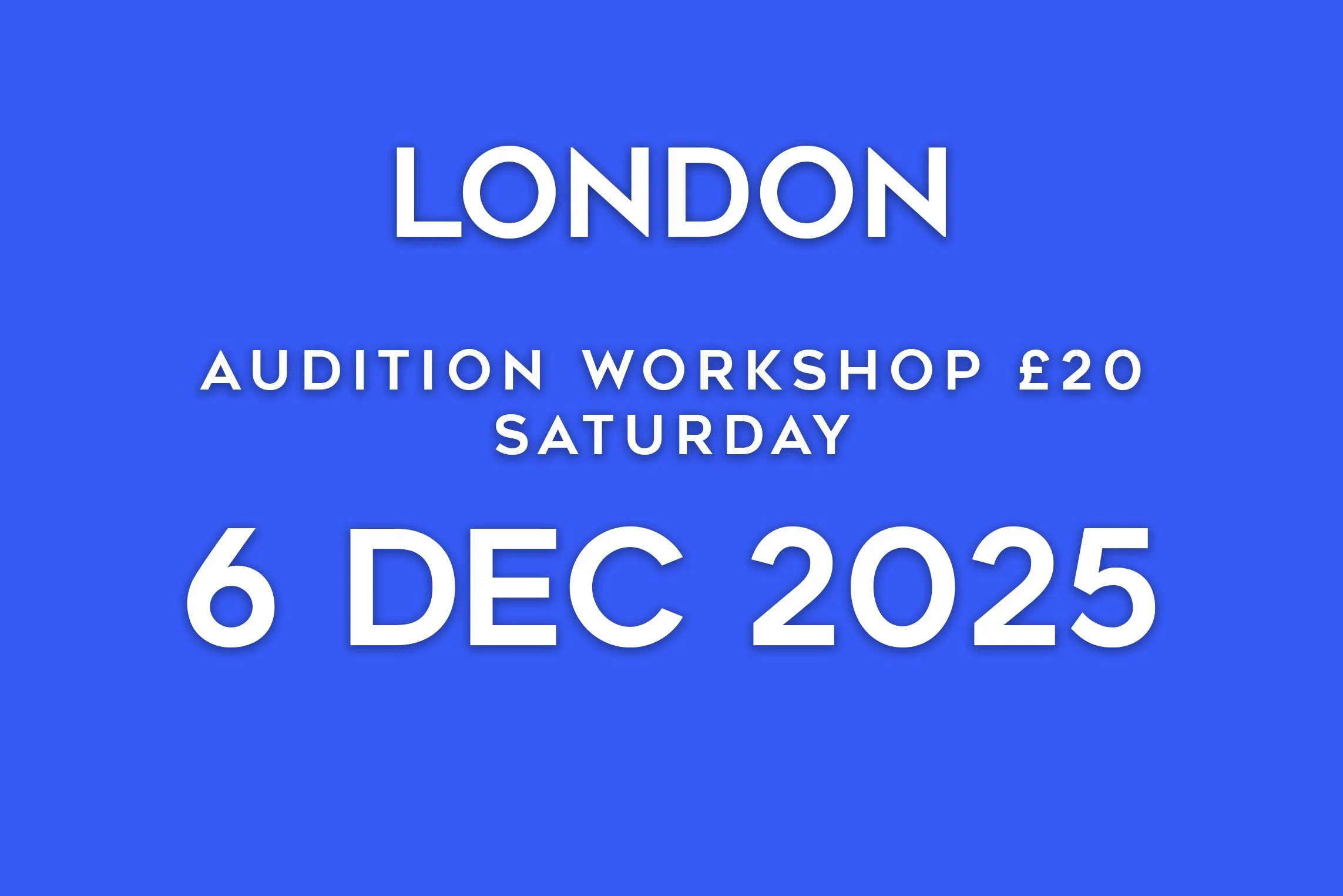 LONDON AUDITION / SATURDAY, 6 DEC 2025, 12PM / ARTSED, 14 BATH ROAD, LONDON, W4 1LY