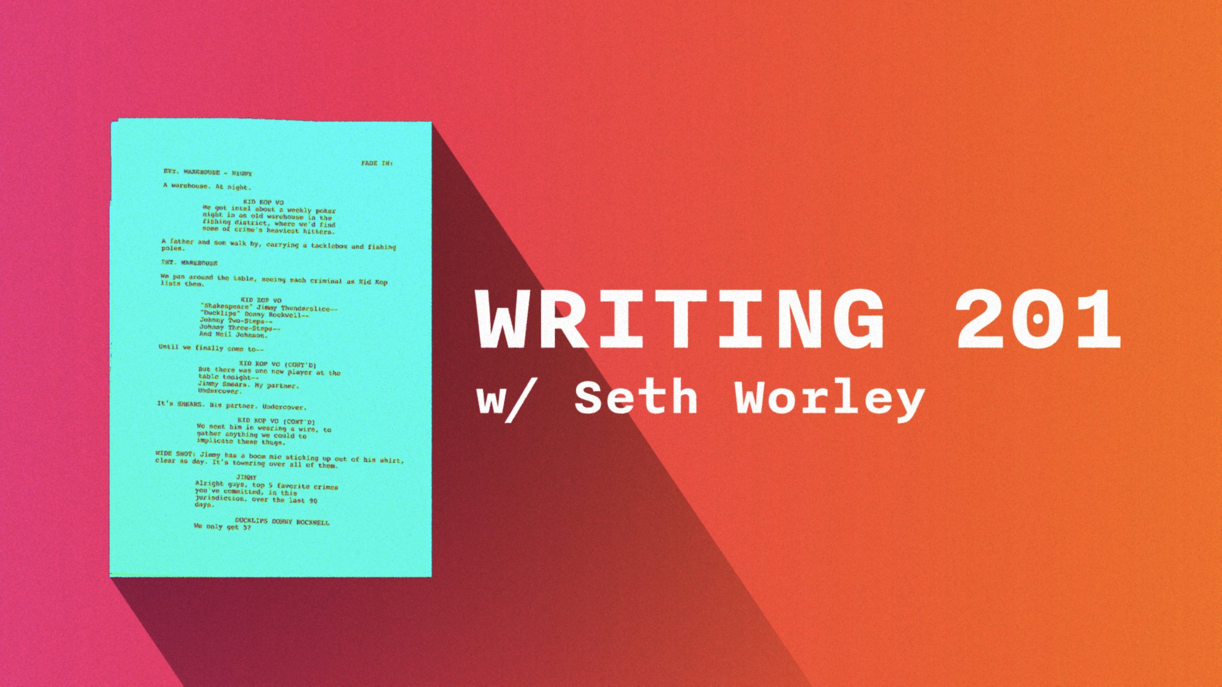 Writing 201 with Seth Worley