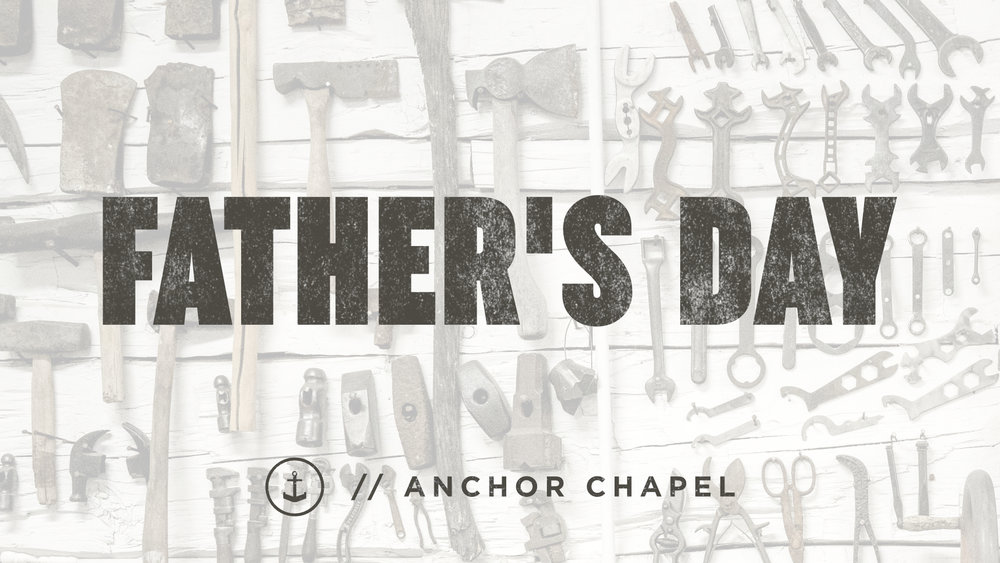 Download Father S Day 2019 Anchor Chapel Church In Baton Rouge La