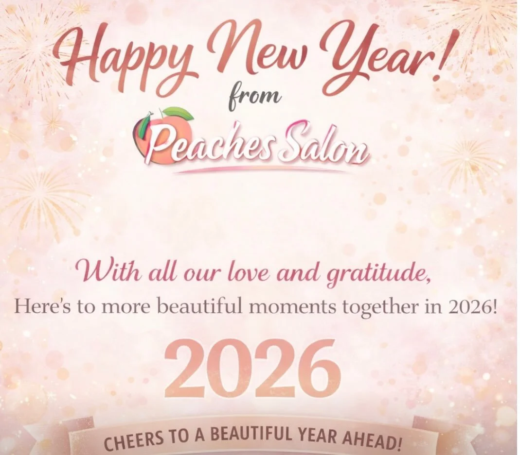 ✨ Happy New Year from Peaches Salon! ✨
As we step into 2026, we want to take a moment to celebrate an amazing year. Our new salon has been a dream come true, and it wouldn&rsquo;t have been possible without the love, support, and energy of our incred