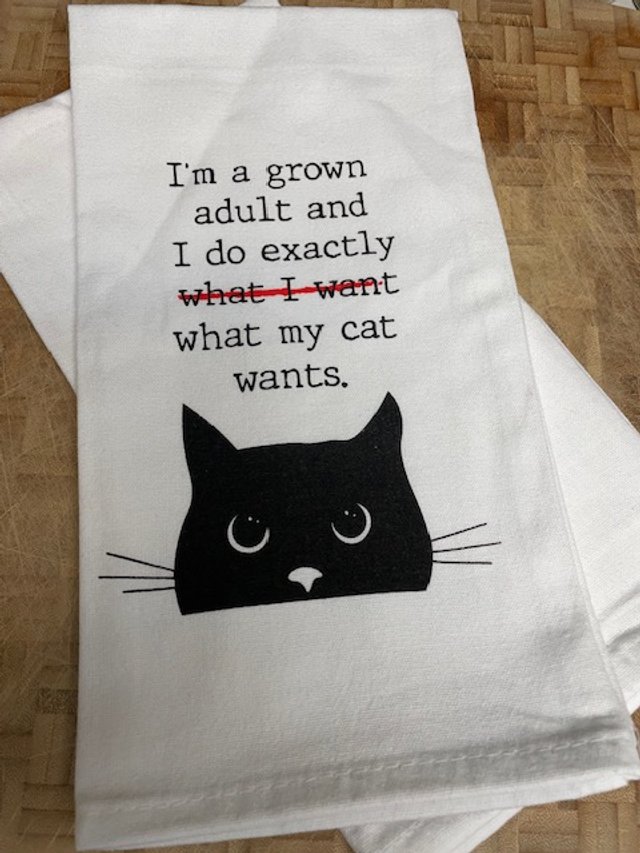 tea towel do what my cat wants me to