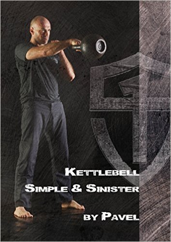 Kettlebell Simple & Sinister by Pavel Tsatsouline.jpg