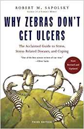 Why zebras don't get ulcers - Sapolsky.jpeg