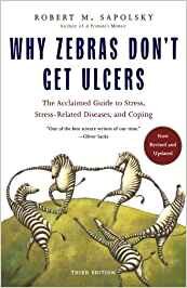 Why+zebras+don't+get+ulcers+-+Sapolsky.jpeg